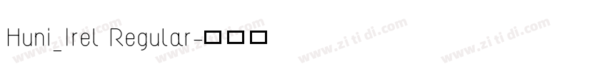 Huni_Irel Regular字体转换
